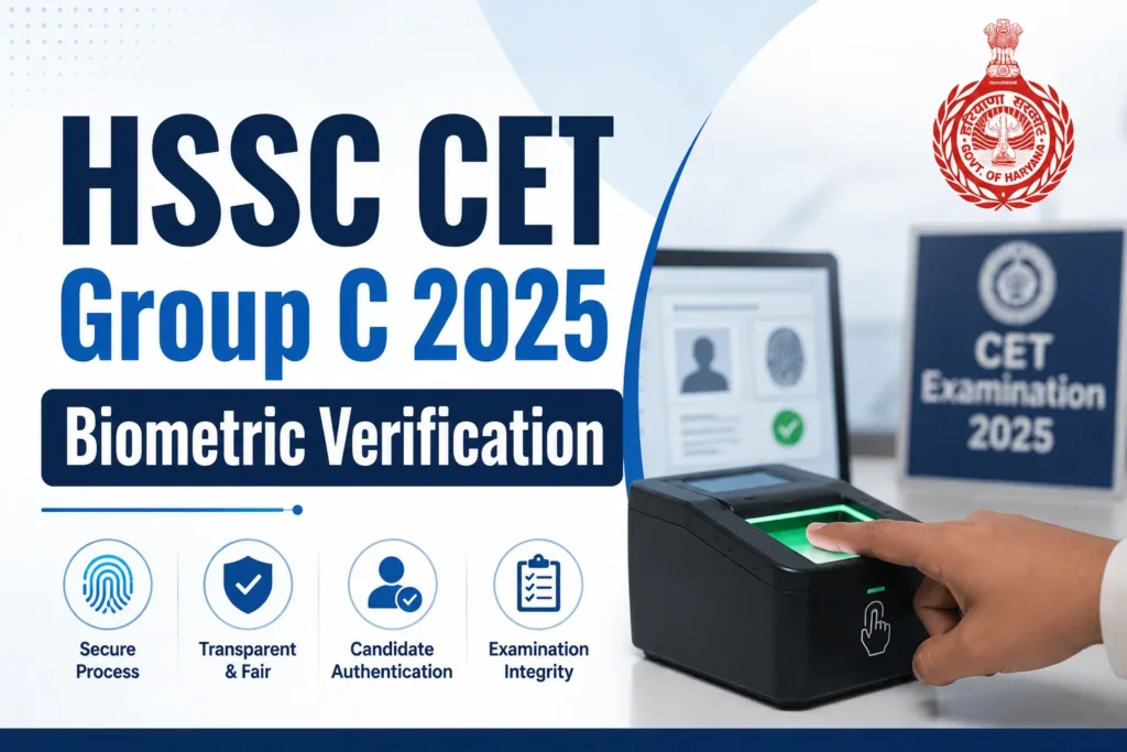 HSSC CET Group C 2025 Biometric Verification Notice Out; Check Admit Card