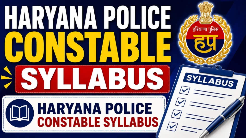 Haryana Police Constable Syllabus 2026: Check Syllabus For Mains Exam